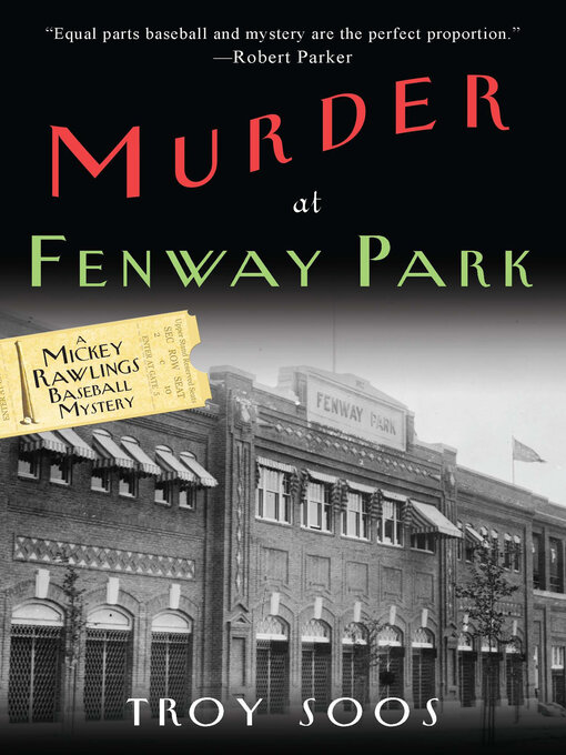Title details for Murder at Fenway Park by Troy Soos - Available
